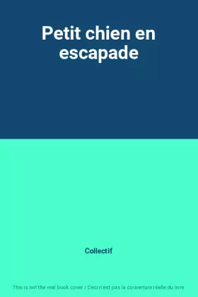 Couverture du produit · Petit chien en escapade