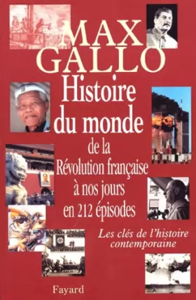 Couverture du produit · Histoire du monde de la Révolution française à nos jours en 212 épisodes. Les clés de l'histoire contemporaine