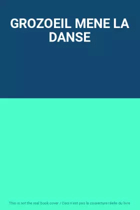 Couverture du produit · GROZOEIL MENE LA DANSE