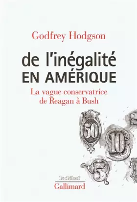 Couverture du produit · De l'inégalité en Amérique: La vague conservatrice, de Reagan à Bush