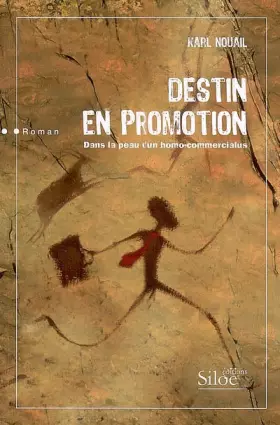 Couverture du produit · Destin en promotion : Dans la peau d'un homo-commercialus