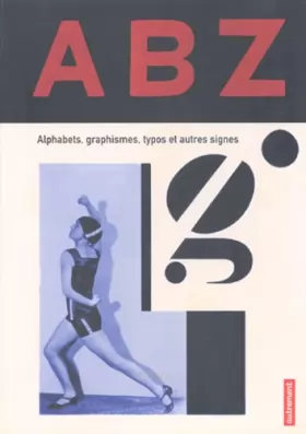 Couverture du produit · ABZ : Alphabets, graphismes, typos et autres signes