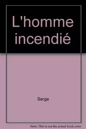 Couverture du produit · L'homme incendié