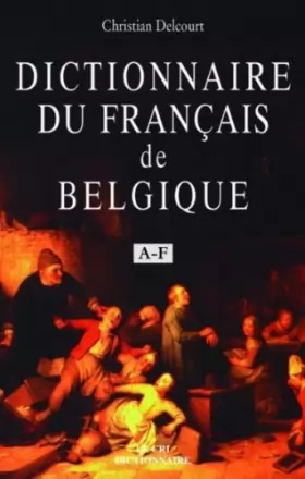 Couverture du produit · Dictionnaire du français de Belgique A-F
