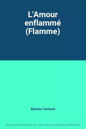 Couverture du produit · L'Amour enflammé (Flamme)