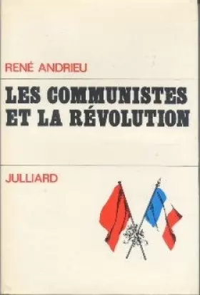 Couverture du produit · Les communistes et la révolution.