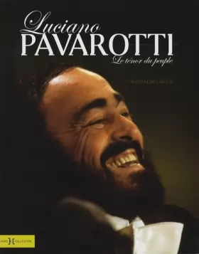 Couverture du produit · Luciano Pavarotti : Le ténor du peuple