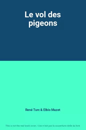Couverture du produit · Le vol des pigeons