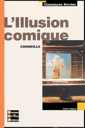 Couverture du produit · Classiques Bordas • Corneille • L'Illusion comique