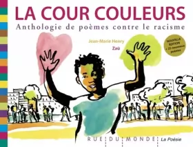 Couverture du produit · La cour couleurs: Anthologie de poèmes contre le racisme