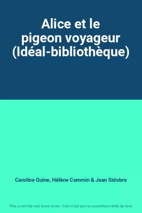 Couverture du produit · Alice et le pigeon voyageur (Idéal-bibliothèque)
