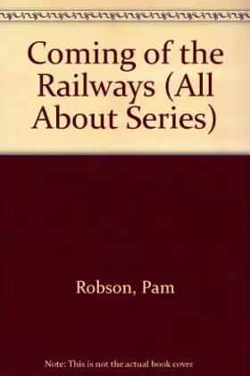 Couverture du produit · All About The Coming Of The Railways