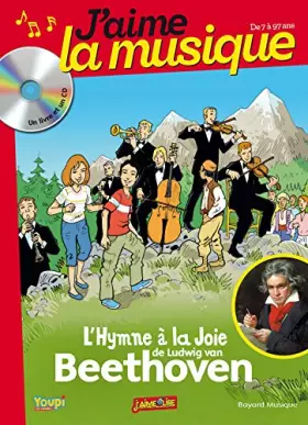Couverture du produit · J'aime la musique - L'hymne à la joie de Ludwig van Beethoven (Livre CD)
