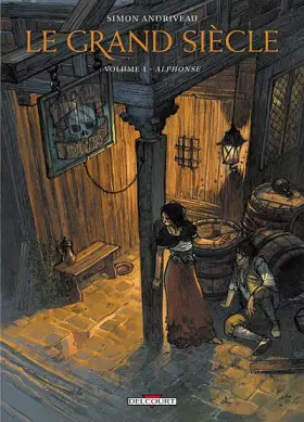 Couverture du produit · Le grand siècle, Tome 1 : Alphonse
