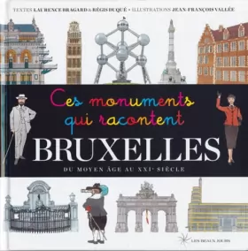 Couverture du produit · Ces monuments qui racontent Bruxelles