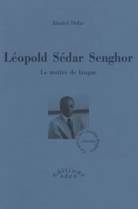 Couverture du produit · Léopold Sedar Senghor : Le Maître de langue