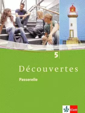 Couverture du produit · Découvertes 5. Passerelle. Schülerbuch: Französisch als 2. Fremdsprache oder fortgeführte 1. Fremdsprache. Gymnasium