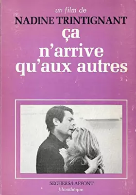 Couverture du produit · Ça n'arrive qu'aux autres. Un film de Nadine Trintignant.