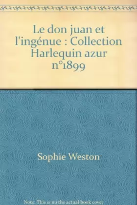 Couverture du produit · Le don juan et l'ingénue  : Collection Harlequin azur n°1899