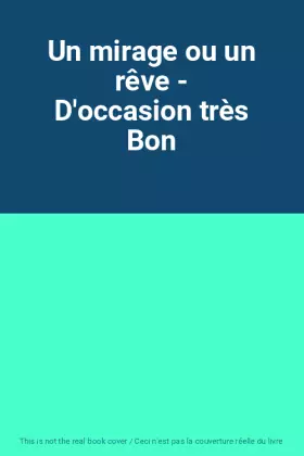 Couverture du produit · Un mirage ou un rêve - D'occasion très Bon