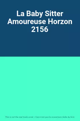 Couverture du produit · La Baby Sitter Amoureuse Horzon 2156