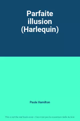 Couverture du produit · Parfaite illusion (Harlequin)