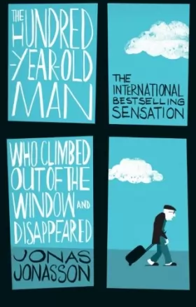 Couverture du produit · The Hundred-Year-Old Man Who Climbed Out of the Window and Disappeared