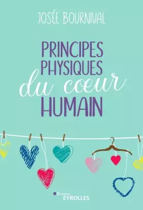 Couverture du produit · Principes physiques du coeur humain