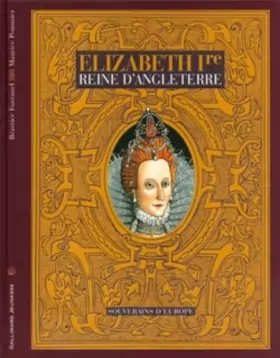 Couverture du produit · Elizabeth Ire, reine d'Angleterre