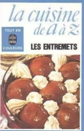 Couverture du produit · La cuisine de a a z... / les  entremets