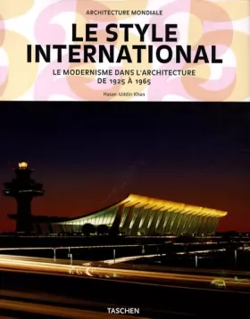Couverture du produit · Le style international : Le modernisme dans l'architecture de 1925 à 1965