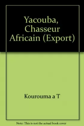 Couverture du produit · Yacouba, chasseur africain (export)