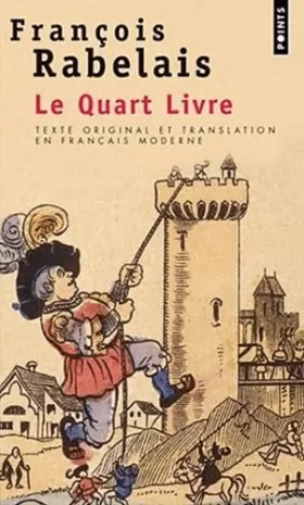Couverture du produit · Le Quart Livre (texte original et translation en français moderne)