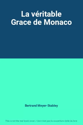 Couverture du produit · La véritable Grace de Monaco