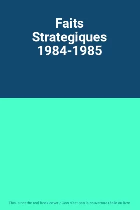 Couverture du produit · Faits Strategiques 1984-1985