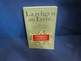 Couverture du produit · La Religion au lycée : Conférences au lycée Buffon, 1989-1990