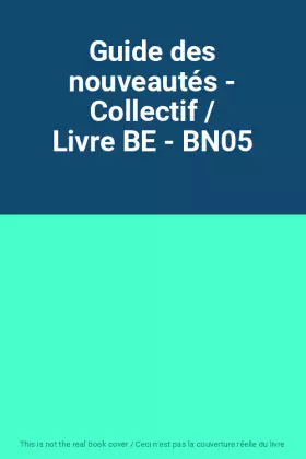 Couverture du produit · Guide des nouveautés - Collectif / Livre BE - BN05
