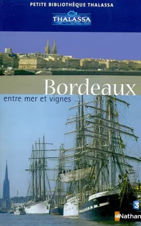 Couverture du produit · Bordeaux, entre mer et vignes