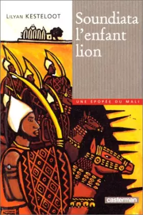 Couverture du produit · Soundiata, l'enfant-lion : Une épopée du Mali