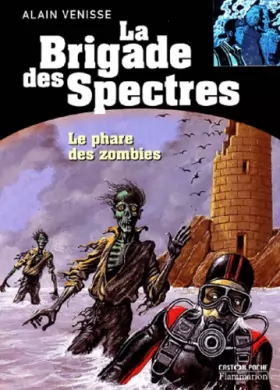 Couverture du produit · La brigade des spectres, tome 8 : Le Phare des zombies