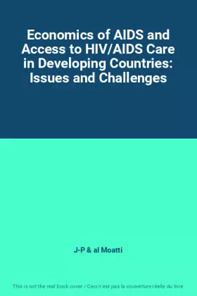 Couverture du produit · Economics of AIDS and Access to HIV/AIDS Care in Developing Countries: Issues and Challenges