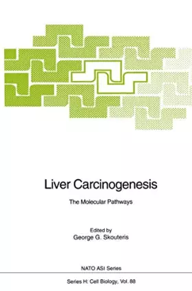 Couverture du produit · Liver Carcinogenesis: The Molecular Pathays