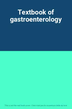 Couverture du produit · Textbook of gastroenterology