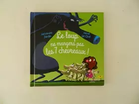 Couverture du produit · LE LOUP NE MANGERA PAS LES 7 CHEVREAUX!