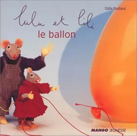 Couverture du produit · Lulu et Lili : Le ballon