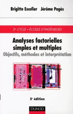 Couverture du produit · Analyse factorielles simples et multiples : Objectifs, méthodes et interprétation