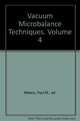Couverture du produit · Vacuum Microbalance Techniques. Volume 4