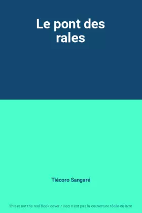 Couverture du produit · Le pont des rales