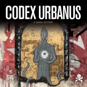 Couverture du produit · Codex urbanus: A vandal bestiary