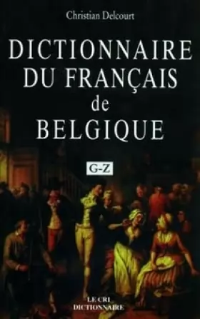 Couverture du produit · Dictionnaire du français de Belgique G-Z